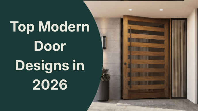 Top Modern Door Designs in 2026 Graphic showing a wood pivot door with horizontal glass panels next to text that reads "Top Modern Door Designs in 2026."