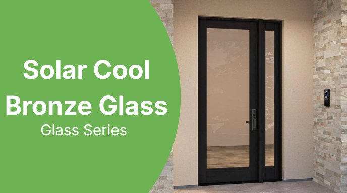 Exterior door glass showing a warm bronze tint with reflective coating and higher daytime exterior reflectivity
